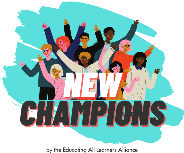 New Champion Fund by the Educating All Learners Alliance